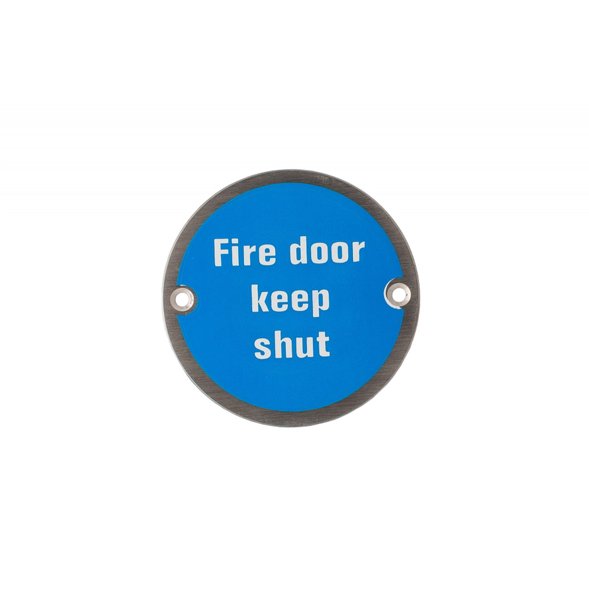Deanta 3" Round Steel Fire Door Keep Shut Sign
