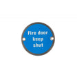 Deanta 3" Round Steel Fire Door Keep Shut Sign