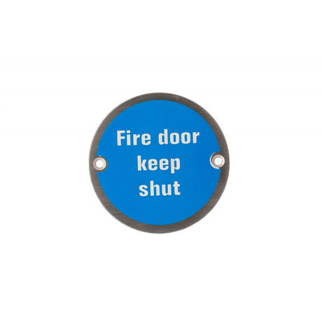 Deanta 3" Round Steel Fire Door Keep Shut Sign